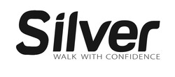 Свідоцтво торговельну марку № 316468 (заявка m202012156): silver; walk with confidence