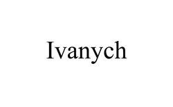 Заявка на торговельну марку № m202606714: ivanych