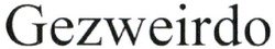 Свідоцтво торговельну марку № 326931 (заявка m202102278): gezweirdo