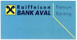 Свідоцтво торговельну марку № 151759 (заявка m201017558): raiffeisen bank aval premium banking