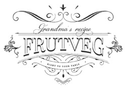 Заявка на торговельну марку № m202312998: right to your table; grandma & recipe frutveg