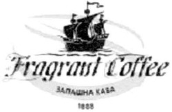Свідоцтво торговельну марку № 115548 (заявка m200808899): fragrant coffee; 1888; запашна кава