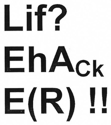 Заявка на торговельну марку № m201801935: lif? ehack e(r)!!; lifehacker; life hacker; ()