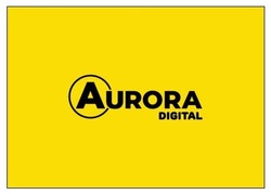 Заявка на торговельну марку № m202520500: aurora digital