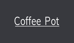 Заявка на торговельну марку № m202206327: coffee pot
