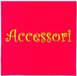 Свідоцтво торговельну марку № 74149 (заявка 20040808239): accessori