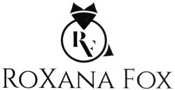 Заявка на торговельну марку № m201811588: roxana fox; rf