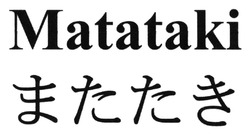 Заявка на торговельну марку № m202304127: matataki