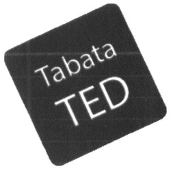 Заявка на торговельну марку № m201622968: tabata ted