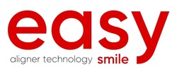 Заявка на торговельну марку № m202416124: easy aligner technology smile