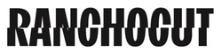 Заявка на торговельну марку № m202609226: ranchocut