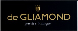 Заявка на торговельну марку № m201415759: de gliamond; jewelry boutique