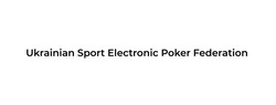 Заявка на торговельну марку № m202117935: ukrainian sport electronic poker federation