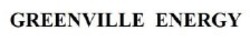 Свідоцтво торговельну марку № 265662 (заявка m201726364): greenville energy