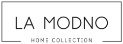 Свідоцтво торговельну марку № 336411 (заявка m202122522): la modno; home collection