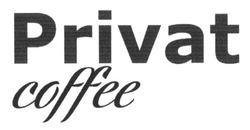 Свідоцтво торговельну марку № 234093 (заявка m201523659): privat coffee