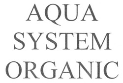 Свідоцтво торговельну марку № 263702 (заявка m201713816): aqua system organic
