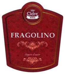 Заявка на торговельну марку № m201805871: fragolino; cidre royal; sapore d'estate; sapore destate