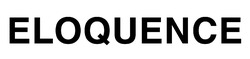 Заявка на торговельну марку № m202514395: eloquence