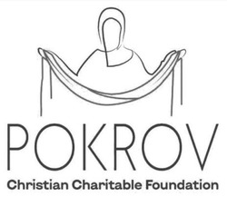 Заявка на торговельну марку № m202213515: pokrov christian charitable foundation