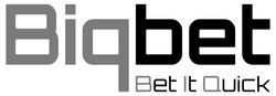 Заявка на торговельну марку № m202514885: bet it quick; big bet; bigbet