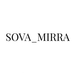 Заявка на торговельну марку № m202514741: sova mirra