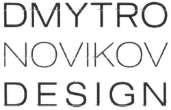 Свідоцтво торговельну марку № 300310 (заявка m201916334): dmytro novikov design