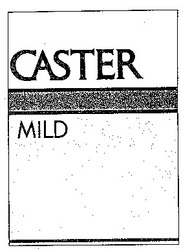 Свідоцтво торговельну марку № 10301 (заявка 93126222): caster mild