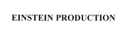 Заявка на торговельну марку № m201713542: einstein production