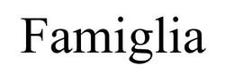 Заявка на торговельну марку № m202601111: famiglia