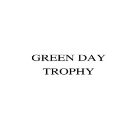Заявка на торговельну марку № m202127562: green day trophy