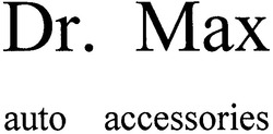 Свідоцтво торговельну марку № 130543 (заявка m200911449): мах; dr. max auto accessories