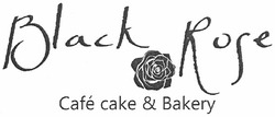 Заявка на торговельну марку № m201210994: black rose; cafe cake & bakery