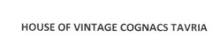 Заявка на торговельну марку № m201712984: house of vintage cognacs tavria