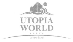 Заявка на торговельну марку № m201712864: utopia world; deluxe hotel