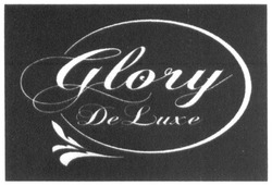 Заявка на торговельну марку № m201913634: glory deluxe; glory de luxe