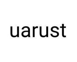 Заявка на торговельну марку № m202405244: uarust