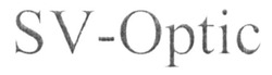 Свідоцтво торговельну марку № 310712 (заявка m201931112): sv-optic; sv optic; sv optic; svoptic