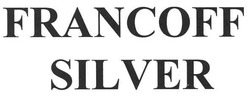 Заявка на торговельну марку № m201010068: francoff silver