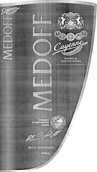 Заявка на торговельну марку № m201100712: medoff; cayenne; premium smooth vodka; очищено та пом'якшено медом; помякшено