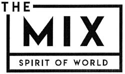 Свідоцтво торговельну марку № 285979 (заявка m201827455): the mix spirit of world; міх