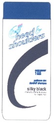 Свідоцтво торговельну марку № 82395 (заявка m200515917): head shoulders; h&s; hs; silky black
