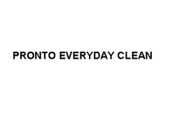 Свідоцтво торговельну марку № 328327 (заявка m202107979): pronto everyday clean