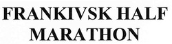 Заявка на торговельну марку № m201822098: frankivsk half marathon