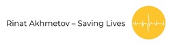 Заявка на торговельну марку № m202212128: rinat akhmetov - saving lives