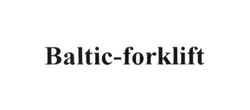 Заявка на торговельну марку № m201605253: baltic-forklift