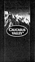 Свідоцтво торговельну марку № 37777 (заявка 2001052982): caucasus valley