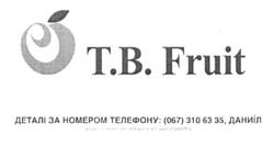 Заявка на торговельну марку № m201617876: t.b.fruit; tb