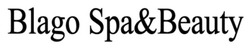 Заявка на торговельну марку № m202606514: blago spa&beauty