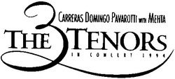 Свідоцтво торговельну марку № 12633 (заявка 94072495): carreras domingo pavarotti with mehta the 3 tenors in concert 1994